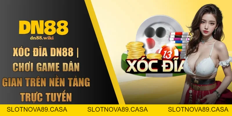 Casino DN88 Trải Nghiệm Giải Trí Đỉnh Cao Chuẩn Quốc Tế